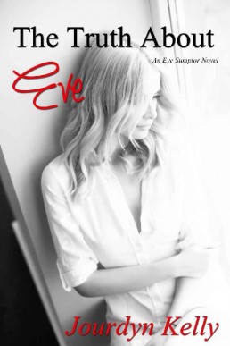 The Truth About Eve (Eve Sumptor #3)