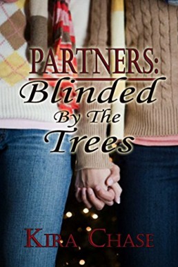 Partners: Blinded by the Trees (Partners #3) (10794)