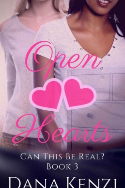 Open Hearts  (Can This Be Real? Book 3) (12534)