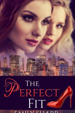 The Perfect Fit (A Modern Lesbian Fairy Tale #4)