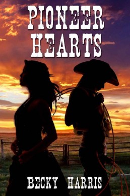 Pioneer Hearts: A Lesbian Western (Pioneer Hearts Book 1)