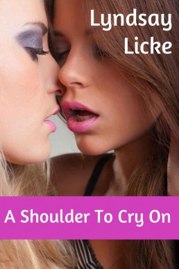 A Shoulder To Cry On (Lesbian Taboo (9334)