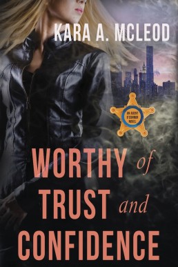 Worthy of Trust and Confidence (Agent O’Connor, #2) (910)