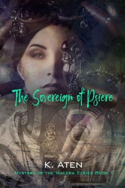 he Sovereign of Psiere (Mystery of the Makers Book 1)  (597)