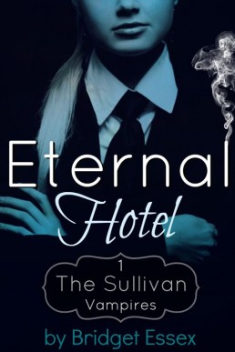 Eternal Hotel (The Sullivan Vampires, #1) (3765)