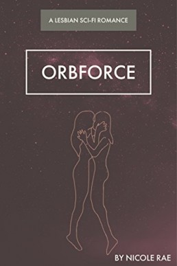 OrbForce_ A Sci-Fi Lesbian Romance (8389)