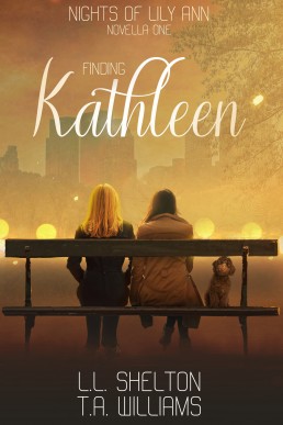 Nights of Lily Ann: Finding Kathleen (Finding Kathleen #1)