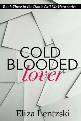 Cold Blooded Lover (Don’t Call Me Hero, #3) (4097)