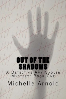 Out of the Shadows (Detective Amy Sadler #1) (11446)