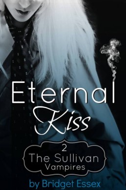 Eternal Kiss (The Sullivan Vampires, #2)  (3764)