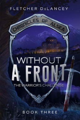 Without a Front: The Warrior's Challenge (Chronicles of Alsea #3)