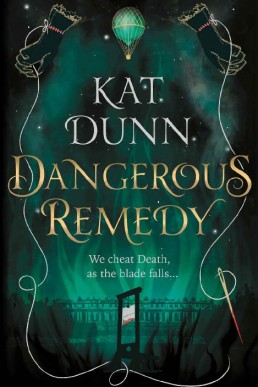 Dangerous Remedy (Battalion of the Dead #1)