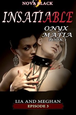 Onyx Mafia_ Insatiable - Episode 3 (11179)