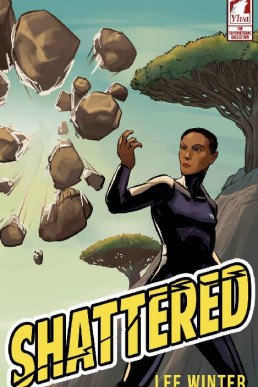 Shattered (The Superheroine Collection Book 1)