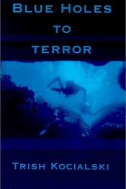 Blue Holes to Terror (Dean & Katie, #2) (9495)