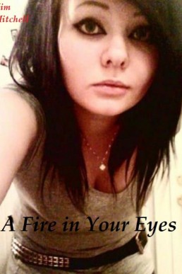 A Fire in Your Eyes