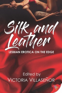 Silk and Leather: Lesbian Erotica with an Edge