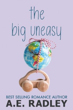 The Big Uneasy (Around the World, #2) (314)