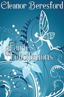 Fairies and Felicitations  (Scholars & Sorcery #1.5) (11219)