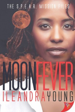 Moon Fever (The S. P. E. A. R. Mission Files Book 2)