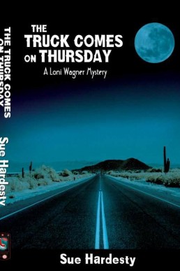 The Truck Comes on Thursday (Loni Wagner Western Mystery, #1) (7245)