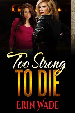 Too Strong to Die