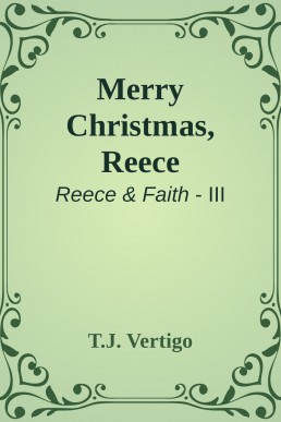 Merry Christmas, Reece (Reece & Faith, Shot Story)(7563)