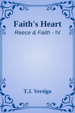 Faith's Heart (Reece & Faith, Shot Story)(7564)