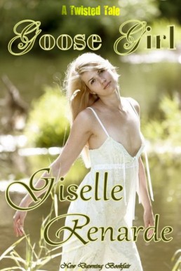 Goose Girl_ A Twisted Tale (12806)