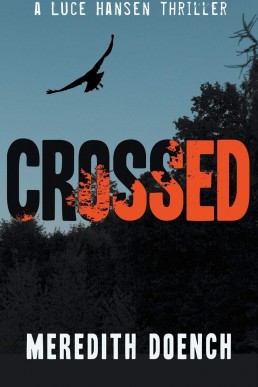 Crossed (Luce Hansen Thriller, #1) (10502)