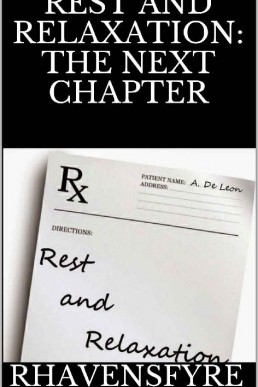 Rest and Relaxation_ The Next Chapt (4831)