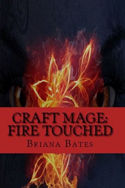 Craft Mage: Fire Touched (Eternal Queen Trilogy Book 1) (11301)