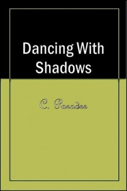 Dancing With Shadows