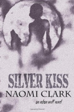 Silver Kiss (Urban Wolf #1) (10752)