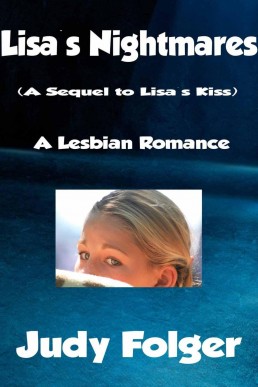 Lisa's Nightmares (A Sequel to Lisa's Kiss)