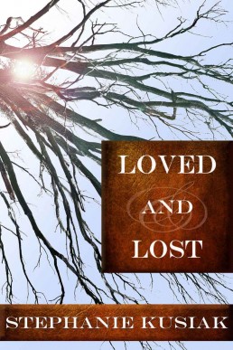 Loved and Lost