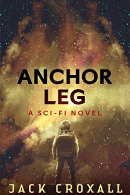 Anchor Leg_ A Sci-Fi Mystery Novel