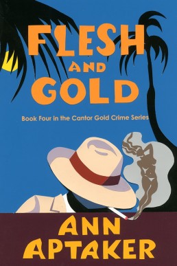 Flesh and Gold (Cantor Gold Crime #4)