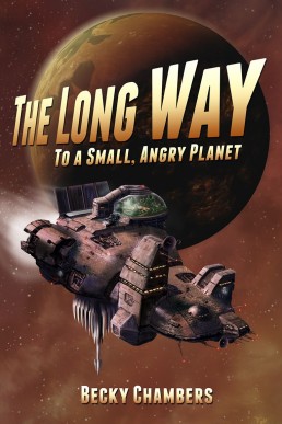 The Long Way to a Small, Angry Planet (Wayfarers #1)