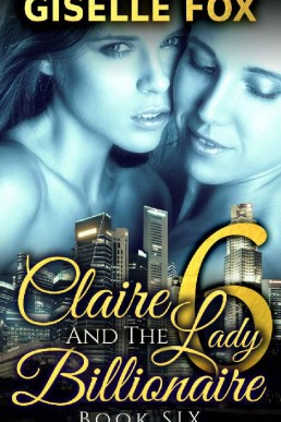 Claire and the Lady Billionaire 6 (B (62)