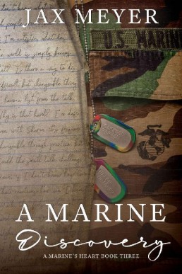 A Marine Discovery (A Marine's Heart #2) (7138)