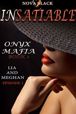 Onyx Mafia_ Insatiable - Episode 1 (11178)