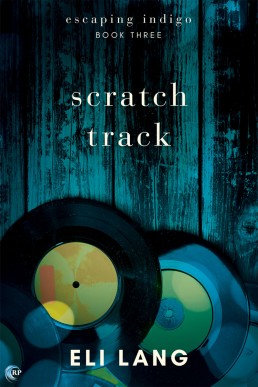 Scratch Track (Escaping Indigo #3)