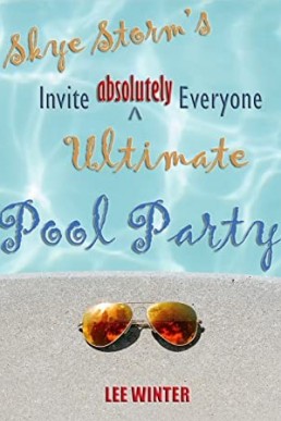 Skye Storm's Invite Absolutely Everyone Ultimate Ultimate Pool Party