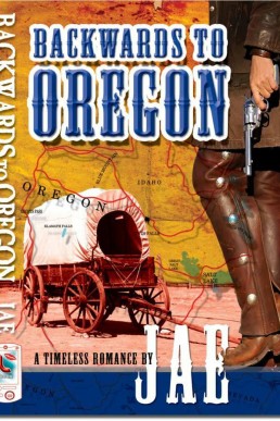 Backwards to Oregon (The Oregon Series #1) (868)