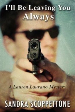 I'll Be Leaving You Always (Lauren Laurano Mysteries #2)