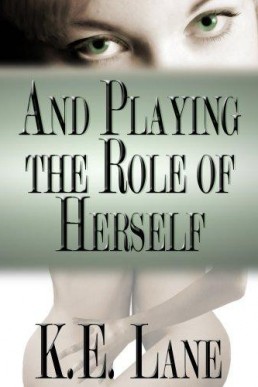 And Playing the Role of Herself