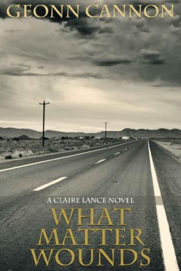 What Matter Wounds (Claire Lance, #5) (5191)