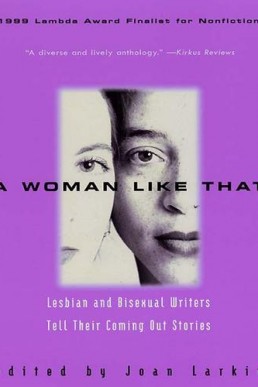 A Woman Like That: Lesbian And Bisexual Writers Tell Their Coming Out Stories (9428)