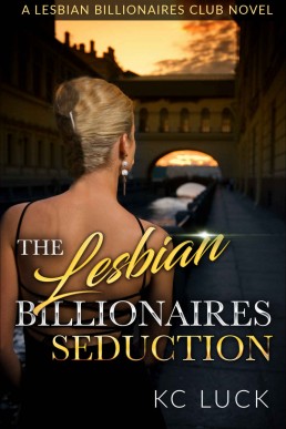 The Lesbian Billionaires Seduction (TLBC #2)